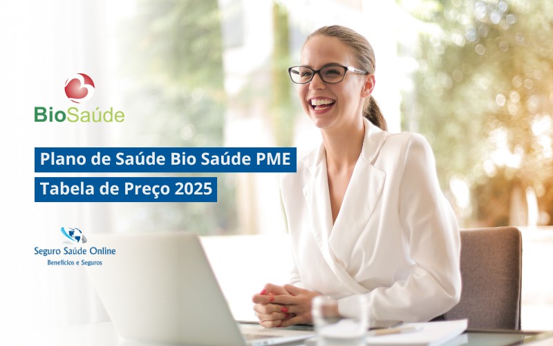 Plano de Saúde Bio Saúde PME: Tabela de Preço 2025 e Rede Credenciada