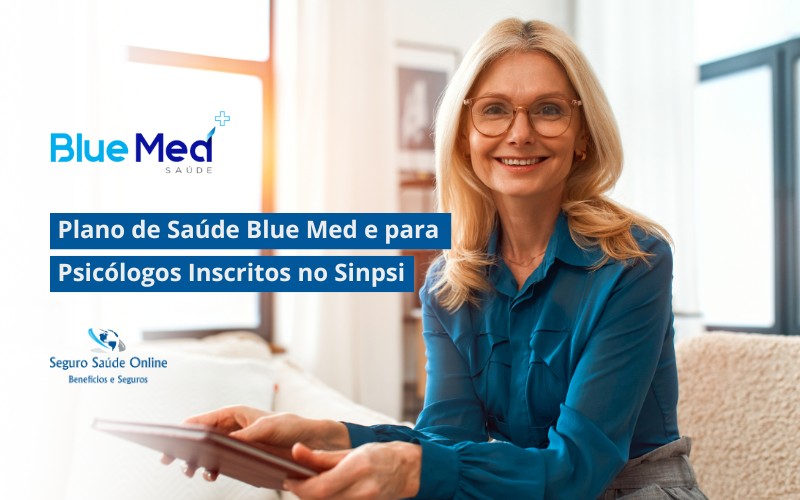 Plano de Saúde Blue Med e para Psicólogos Inscritos no Sinpsi
