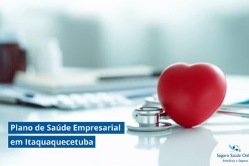 Plano de Saúde Empresarial em Itaquaquecetuba