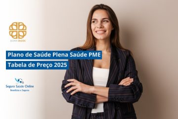 Plano de Saúde Plena Saúde PME: Tabela de Preço 2025 e Rede Credenciada