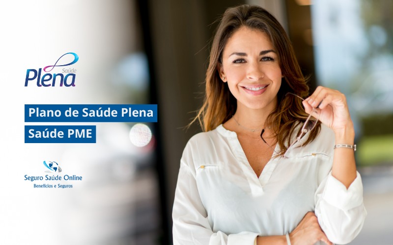 Plano de Saúde Plena Saúde PME: Tabela de Preço 2025 e Rede Credenciada