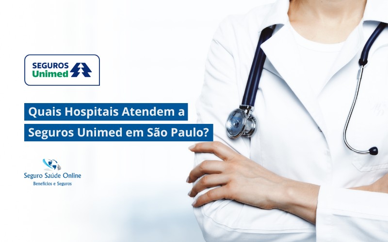 Quais Hospitais Atendem a Seguros Unimed em São Paulo?