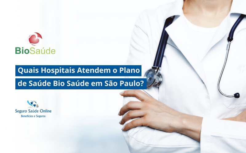 Quais Hospitais Atendem o Plano de Saúde Bio Saúde em São Paulo?