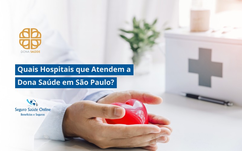 Quais Hospitais que Atendem a Dona Saúde em São Paulo?