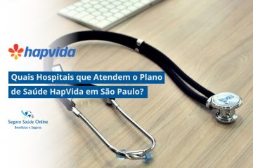 Quais Hospitais que Atendem o Plano de Saúde HapVida em São Paulo?