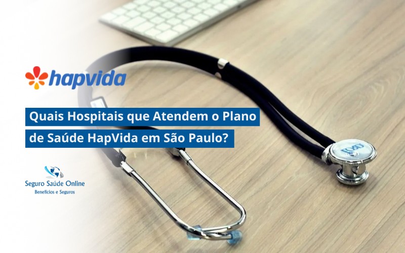 Quais Hospitais que Atendem o Plano de Saúde HapVida em São Paulo?