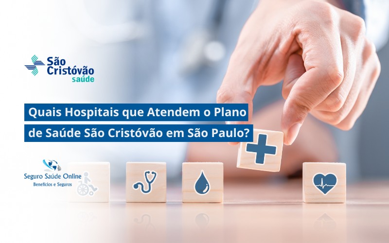 Quais Hospitais que Atendem o Plano de Saúde São Cristóvão em São Paulo?