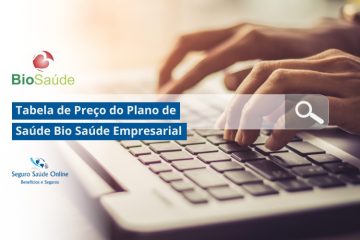 Tabela de Preço do Plano de Saúde Bio Saúde Empresarial