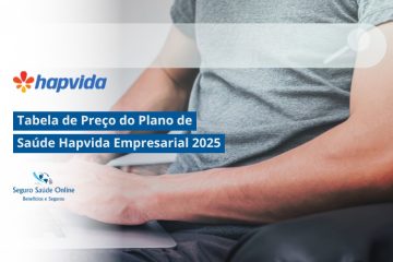 Tabela de Preço do Plano de Saúde Hapvida Empresarial 2025