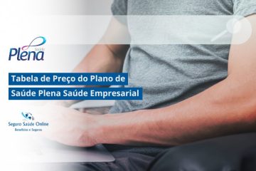 Tabela de Preço do Plano de Saúde Plena Saúde Empresarial