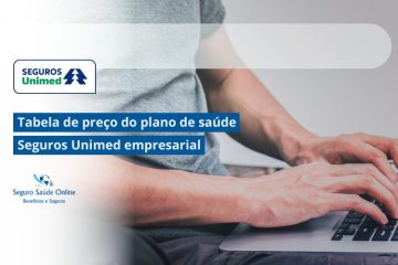 Tabela de preço do plano de saúde Seguros Unimed empresarial: Entenda as opções e benefícios para sua empresa