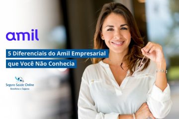 5 Diferenciais do Amil Empresarial que Você Não Conhecia