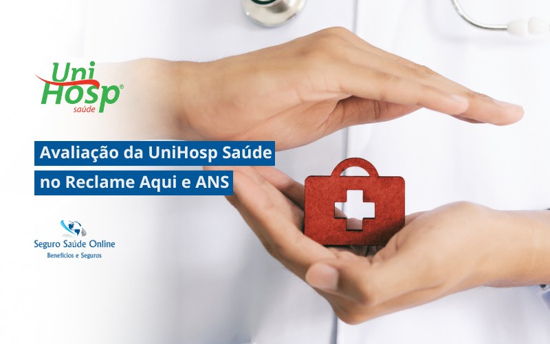 Avaliação da UniHosp Saúde no Reclame Aqui e ANS