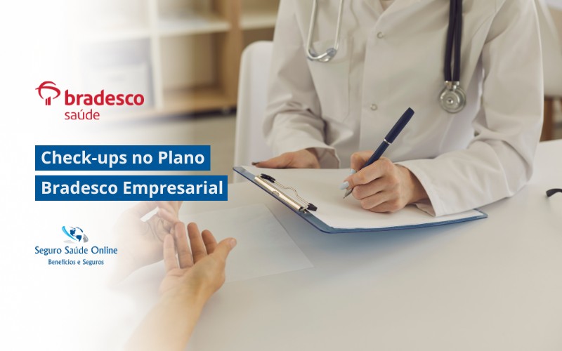 Check-ups no Plano Bradesco Empresarial: Invista na Saúde e Produtividade da Sua Equipe