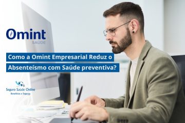 Como a Omint Empresarial reduz o absenteísmo com saúde preventiva?