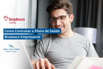 Como Contratar o Plano de Saúde Bradesco Empresarial: Seu Guia Completo e Descomplicado!