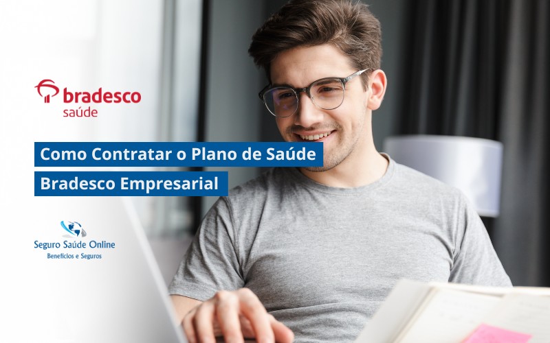 Como Contratar o Plano de Saúde Bradesco Empresarial: Seu Guia Completo e Descomplicado!