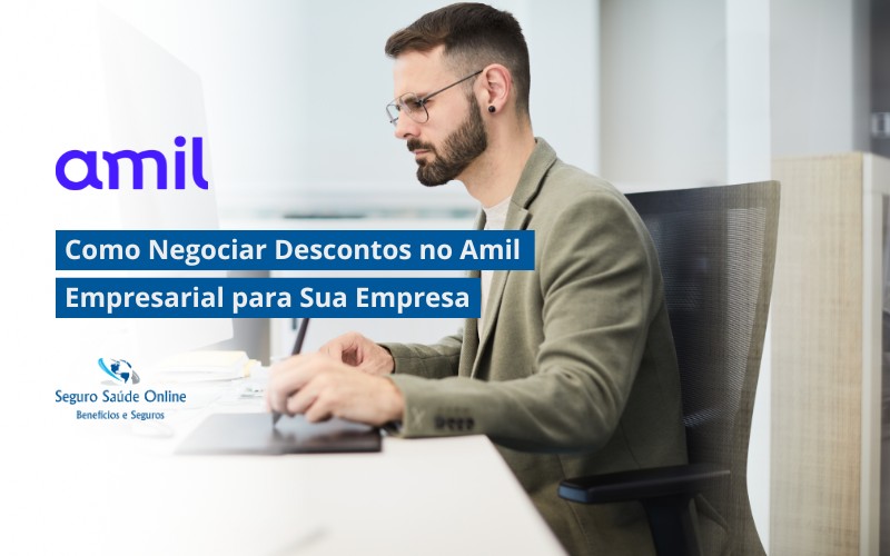 Como Negociar Descontos no Amil Empresarial para Sua Empresa