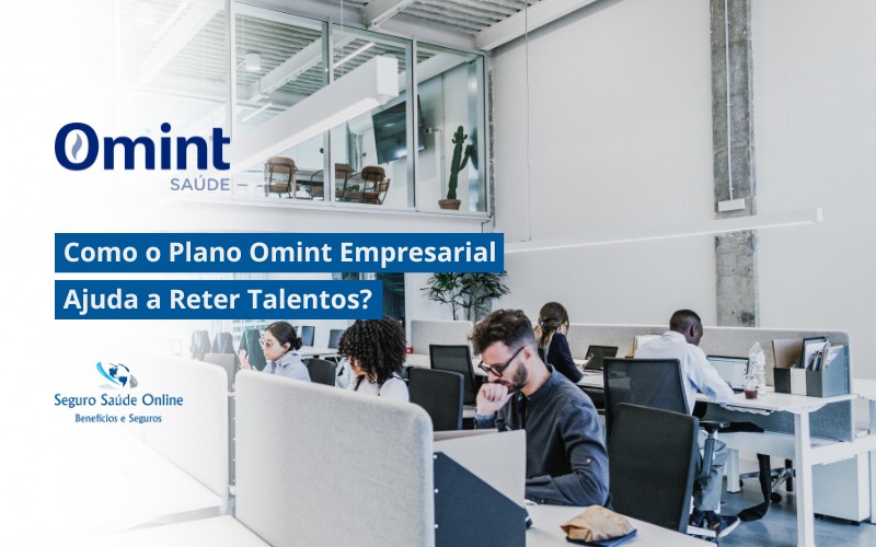 Como o Plano Omint Empresarial Ajuda a Reter Talentos?