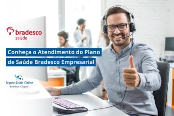 Conheça o Atendimento do Plano de Saúde Bradesco Empresarial
