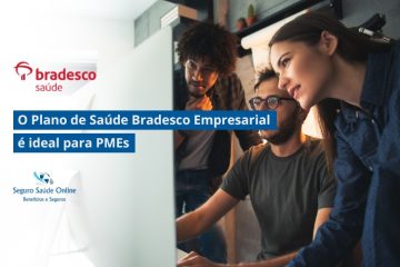 O Plano de Saúde Bradesco é ideal para Pequenas e Médias Empresas