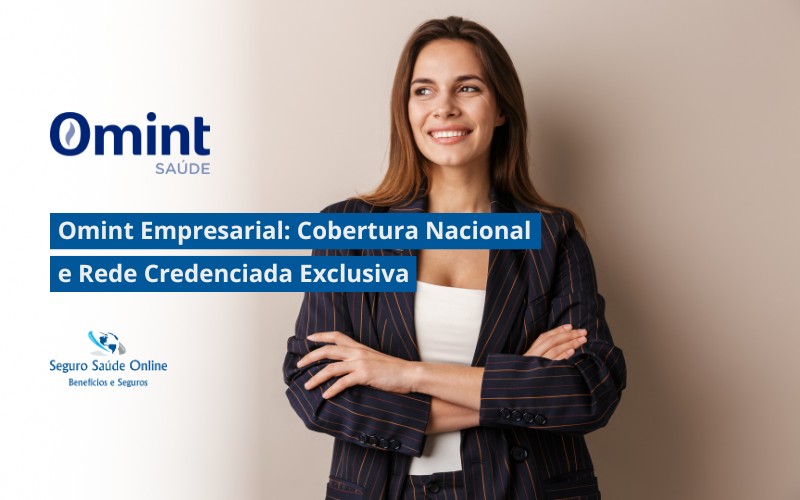 Omint Empresarial: Cobertura Nacional e Rede Credenciada Exclusiva