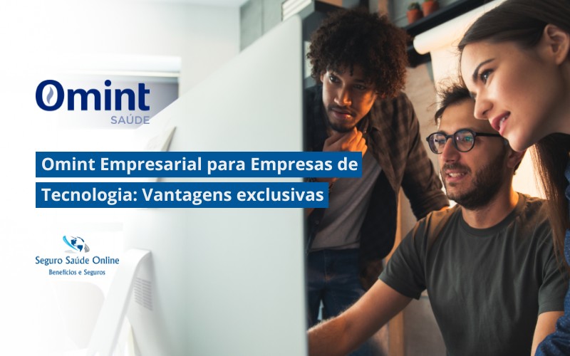 Omint Empresarial para Empresas de Tecnologia: Vantagens Exclusivas que Impulsionam sua Equipe