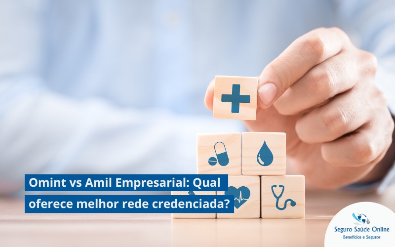 Omint vs Amil Empresarial: Qual oferece melhor rede credenciada?