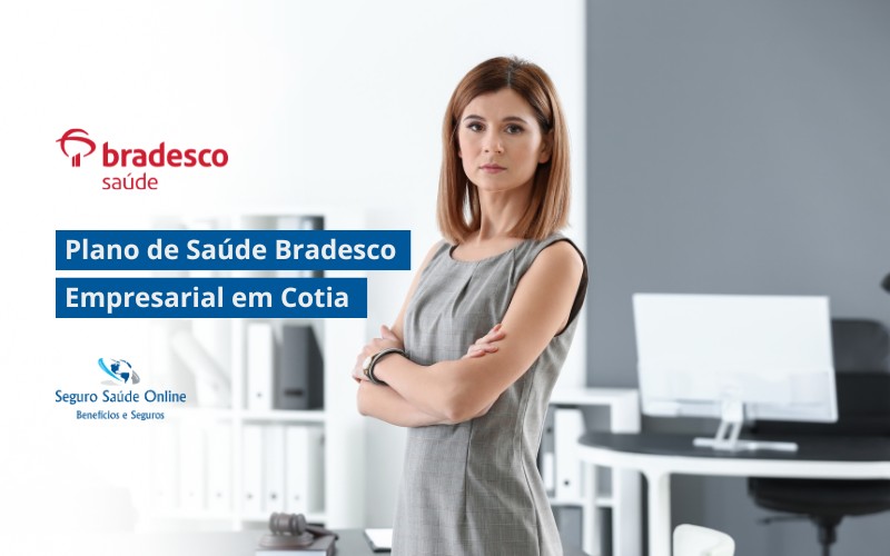 Plano de Saúde Bradesco Empresarial em Cotia