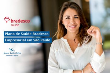 Plano de Saúde Bradesco Empresarial em São Paulo: Tudo o Que Você Precisa Saber