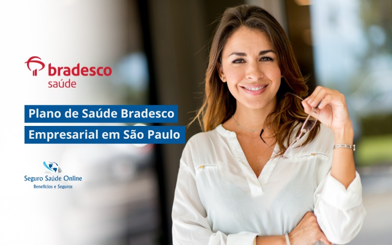 Plano de Saúde Bradesco Empresarial em São Paulo: Tudo o Que Você Precisa Saber