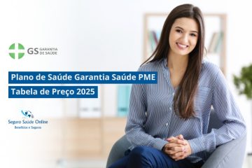 Plano de Saúde Garantia Saúde PME: Tabela de Preço 2025 e Rede Credenciada