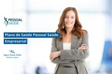 Plano de Saúde Pessoal Saúde Empresarial: Tabela de Preço 2025 e Rede Credenciada