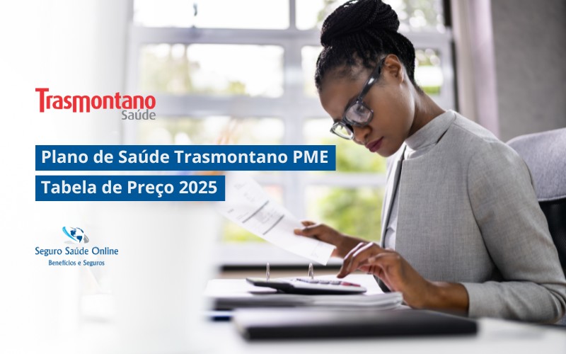 Plano de Saúde Trasmontano PME: Tabela de Preço 2025 e Rede Credenciada