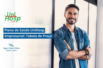 Plano de Saúde UniHosp Empresarial: Tabela de Preço 2025 e Rede Credenciada