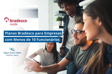 Planos Bradesco para Empresas com Menos de 10 Funcionários