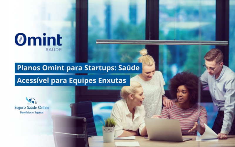 Planos Omint para Startups: Saúde Acessível para Equipes Enxutas