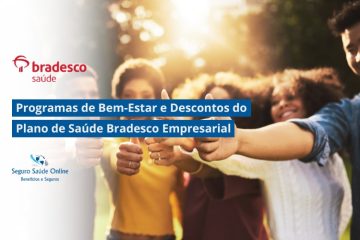 Programas de Bem-Estar e Descontos do Plano de Saúde Bradesco Empresarial
