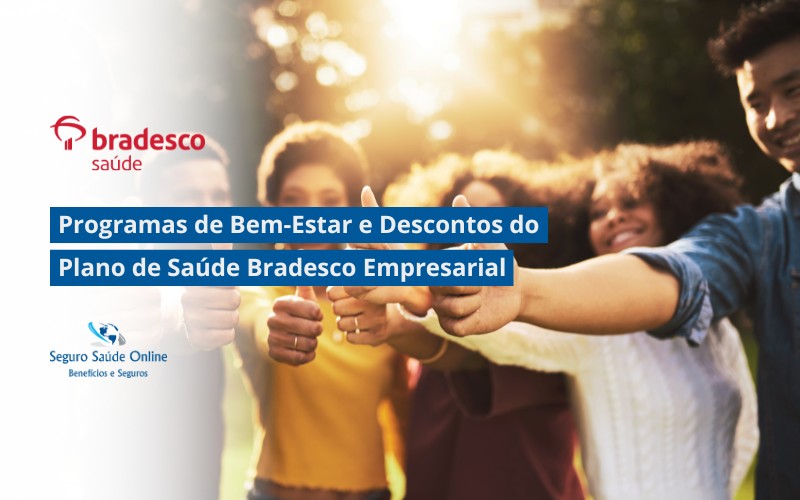Programas de Bem-Estar e Descontos do Plano de Saúde Bradesco Empresarial