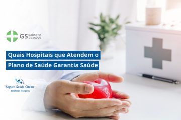 Quais Hospitais que Atendem o Plano de Saúde Garantia Saúde em São Paulo?