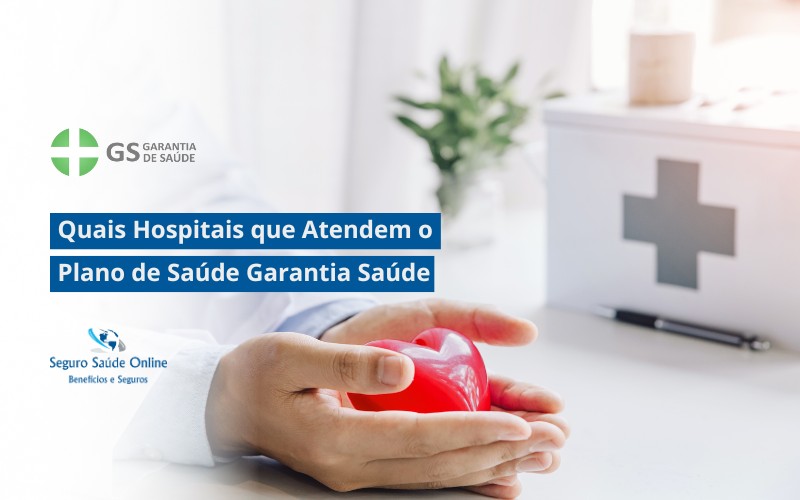 Quais Hospitais que Atendem o Plano de Saúde Garantia Saúde em São Paulo?