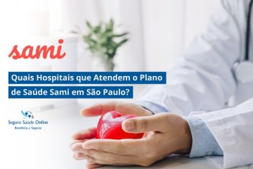 Quais Hospitais que Atendem o Plano de Saúde Sami em São Paulo?