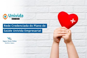 Rede Credenciada do Plano de Saúde Univida Empresarial: Conheça os Benefícios e Hospitais