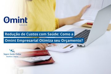 Redução de Custos com Saúde: Como a Omint Empresarial Otimiza seu Orçamento?