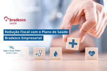 Redução Fiscal com o Plano de Saúde Bradesco Empresarial: Economize Impostos e Cuide da Saúde da Sua Equipe