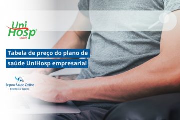 Tabela de preço do plano de saúde UniHosp empresarial