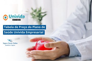 Tabela de Preço do Plano de Saúde Univida Empresarial