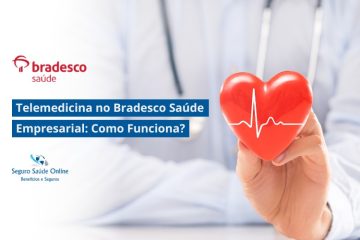 Telemedicina no Bradesco Saúde Empresarial: Como Funciona?
