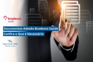 Documentos Adesão Bradesco Saúde: Confira o Que é Necessário