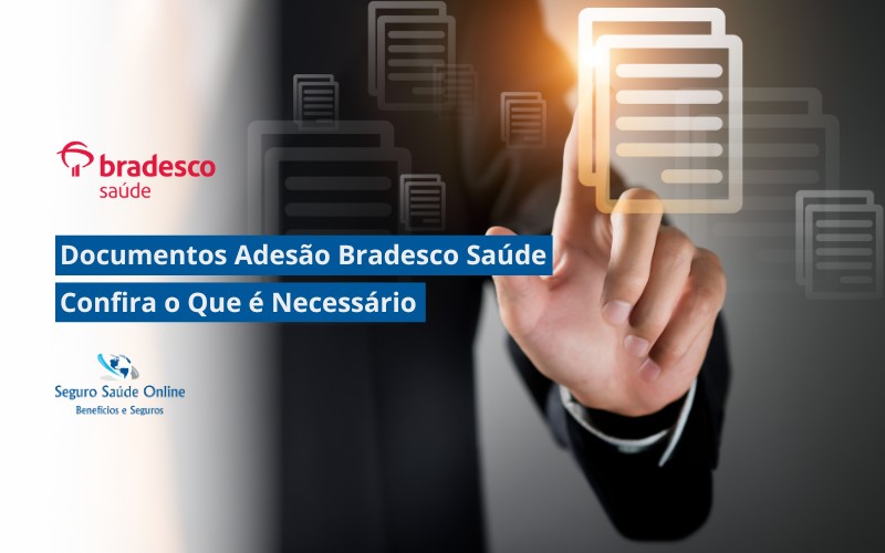 Documentos Adesão Bradesco Saúde: Confira o Que é Necessário